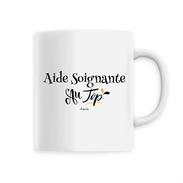 Mug - Aide Soignante au Top - 6 Coloris - Cadeau Original - Cadeau Personnalisable - Cadeaux-Positifs.com -Unique-Blanc-