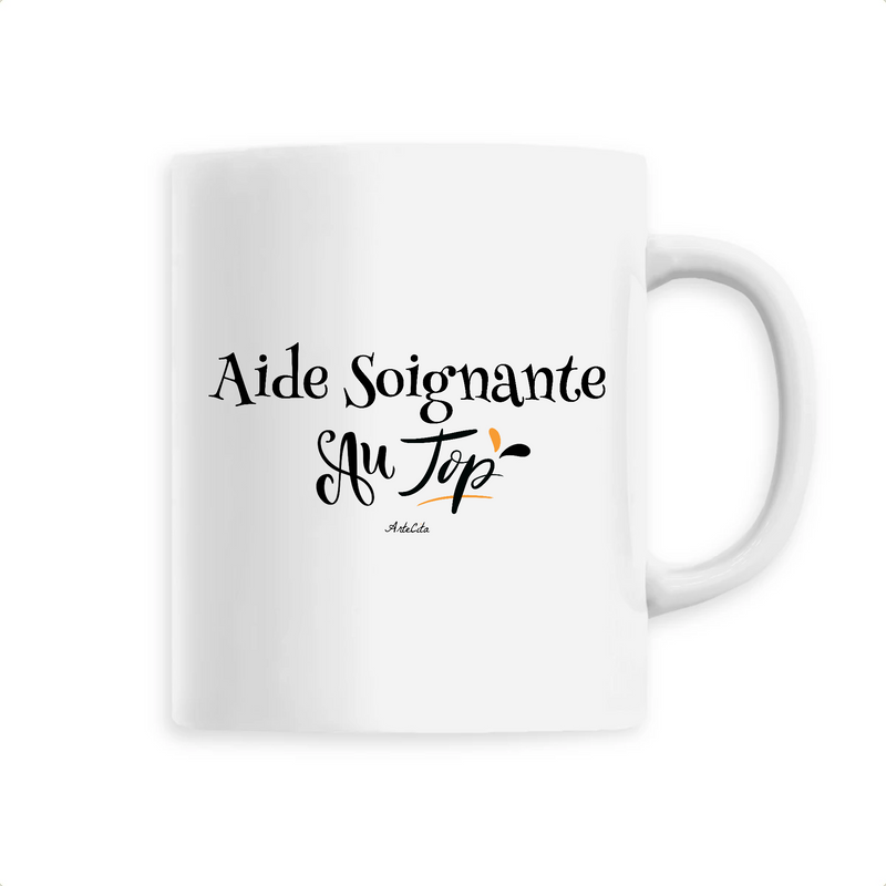 Cadeau anniversaire : Mug - Aide Soignante au Top - 6 Coloris - Cadeau Original - Cadeau Personnalisable - Cadeaux-Positifs.com -Unique-Blanc-