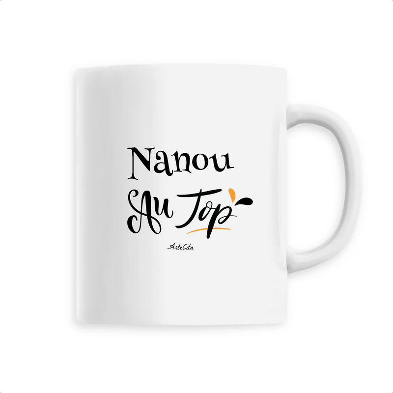 Cadeau anniversaire : Mug - Nanou au Top - 6 Coloris - Cadeau Original - Cadeau Personnalisable - Cadeaux-Positifs.com -Unique-Blanc-