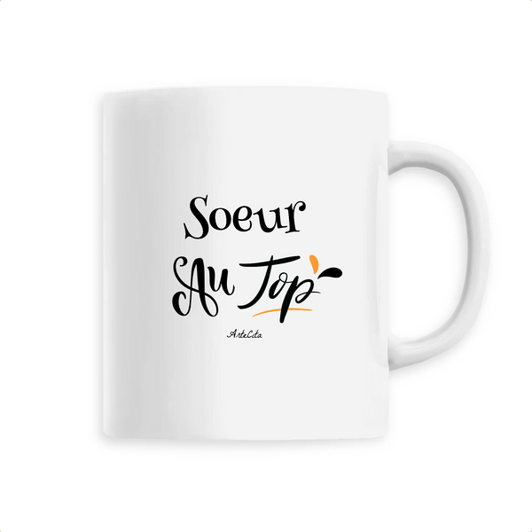 Mug - Soeur au Top - 6 Coloris - Cadeau Original - Cadeau Personnalisable - Cadeaux-Positifs.com -Unique-Blanc-