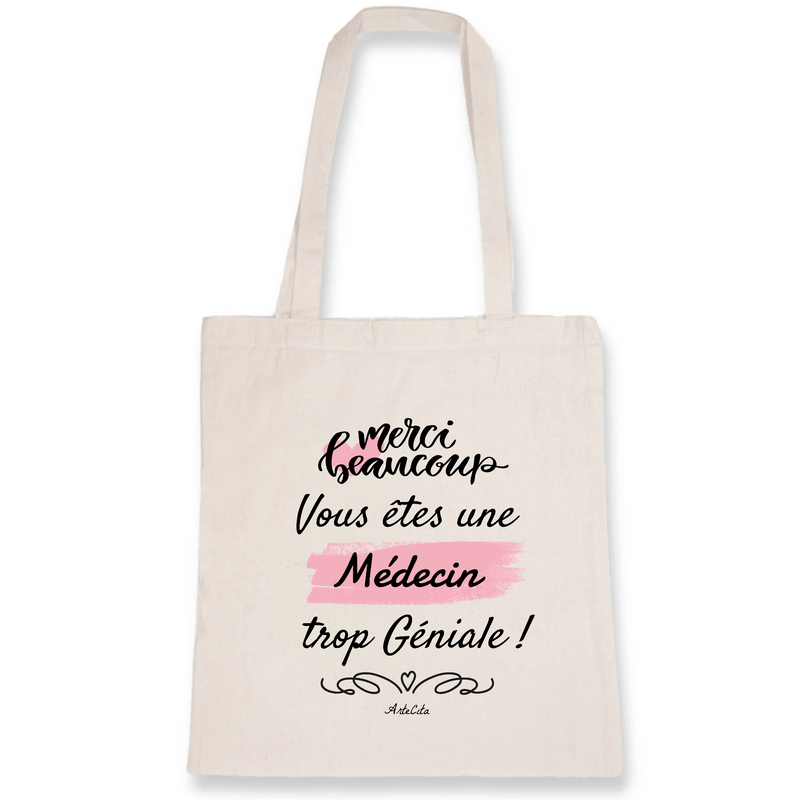 Cadeau anniversaire : Tote bag - Merci, vous êtes une Médecin trop Géniale - Coton Bio - Cadeau Personnalisable - Cadeaux-Positifs.com -Unique-Blanc-