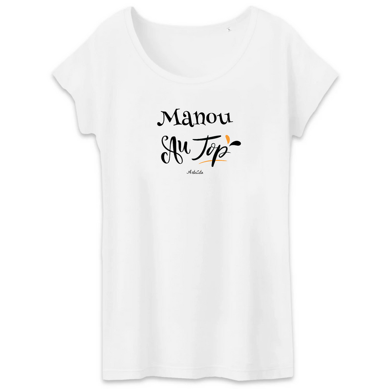 Cadeau anniversaire : T-Shirt - Manou au Top - Coton Bio - 2 Coloris - Cadeau Original - Cadeau Personnalisable - Cadeaux-Positifs.com -XS-Blanc-