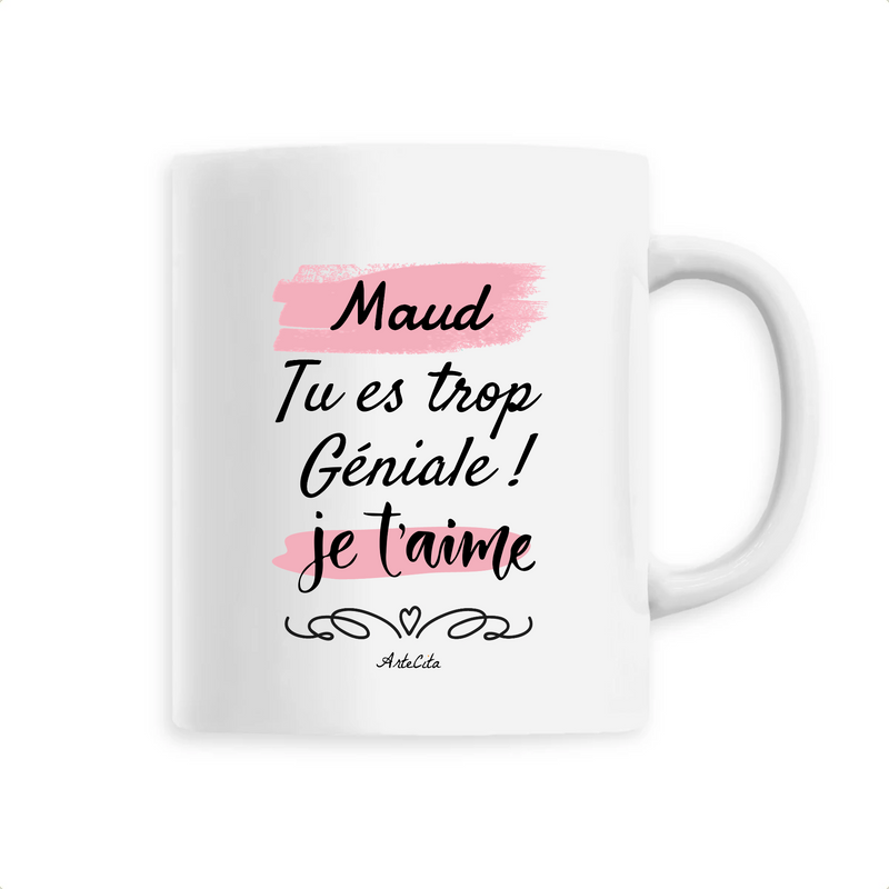 Cadeau anniversaire : Mug - Maud je t'aime - 6 Coloris - Cadeau Tendre et Original - Cadeau Personnalisable - Cadeaux-Positifs.com -Unique-Blanc-