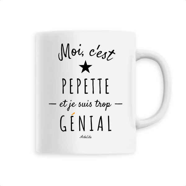 Mug - Pepette est trop Génial - 6 Coloris - Cadeau Original - Cadeau Personnalisable - Cadeaux-Positifs.com -Unique-Blanc-