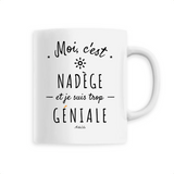 Mug - Nadège est trop Géniale - 6 Coloris - Cadeau Original - Cadeau Personnalisable - Cadeaux-Positifs.com -Unique-Blanc-