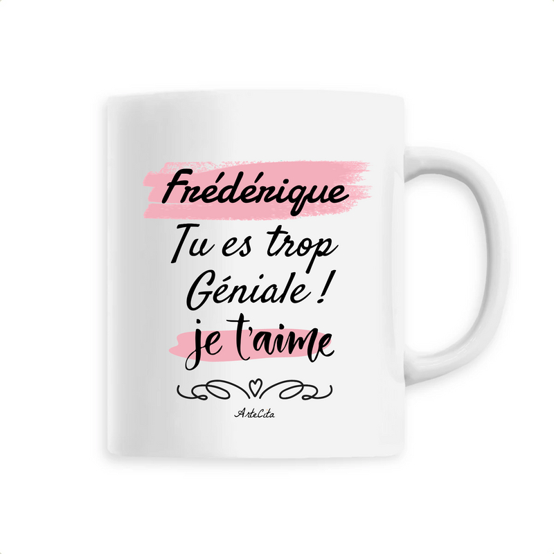 Cadeau anniversaire : Mug - Frédérique je t'aime - 6 Coloris - Cadeau Tendre & Original - Cadeau Personnalisable - Cadeaux-Positifs.com -Unique-Blanc-