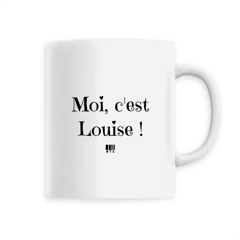 Cadeau anniversaire : Mug - Moi c'est Louise - 6 Coloris - Cadeau Original - Cadeau Personnalisable - Cadeaux-Positifs.com -Unique-Blanc-
