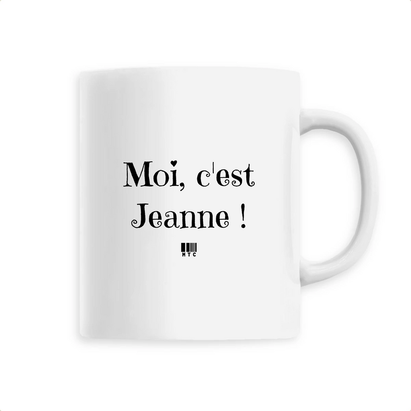 Cadeau anniversaire : Mug - Moi c'est Jeanne - 6 Coloris - Cadeau Original - Cadeau Personnalisable - Cadeaux-Positifs.com -Unique-Blanc-