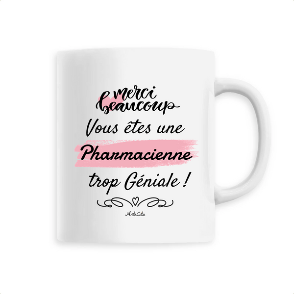 Mug - Merci Pharmacienne - 6 Coloris - Cadeau Original - Cadeau Personnalisable - Cadeaux-Positifs.com -Unique-Blanc-
