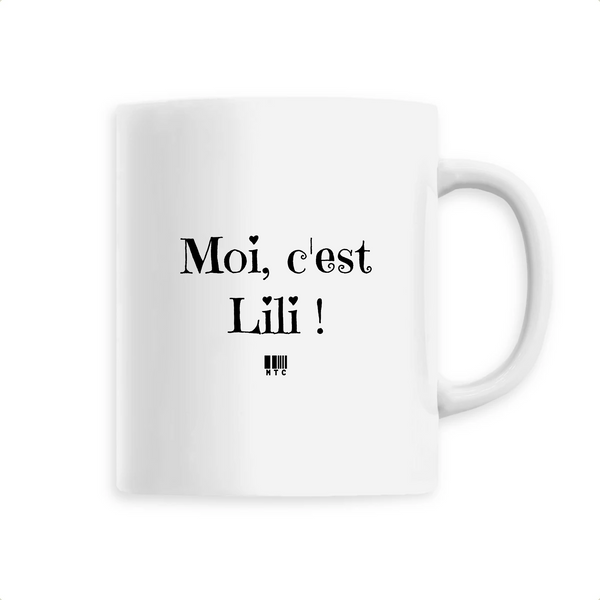 Mug - Moi, c'est Lili - 6 Coloris - Cadeau Original - Cadeau Personnalisable - Cadeaux-Positifs.com -Unique-Blanc-