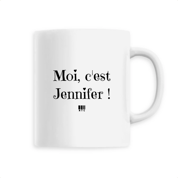 Mug - Moi c'est Jennifer - 6 Coloris - Cadeau Original - Cadeau Personnalisable - Cadeaux-Positifs.com -Unique-Blanc-
