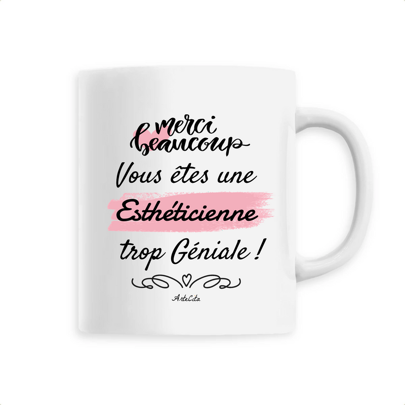 Cadeau anniversaire : Mug - Merci Esthéticienne - 6 Coloris - Cadeau Original - Cadeau Personnalisable - Cadeaux-Positifs.com -Unique-Blanc-