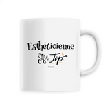 Mug - Esthéticienne au Top - 6 Coloris - Cadeau Original - Cadeau Personnalisable - Cadeaux-Positifs.com -Unique-Blanc-