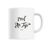 Mug - Prof au Top - 6 Coloris - Cadeau Original - Cadeau Personnalisable - Cadeaux-Positifs.com -Unique-Blanc-