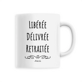 Mug - Libérée, Délivrée, Retraitée - 6 Coloris - Cadeau Original - Cadeau Personnalisable - Cadeaux-Positifs.com -Unique-Blanc-