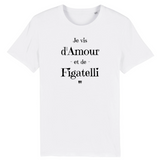 T-Shirt - Amour et Figatelli - Unisexe - Coton Bio - Cadeau Original - Cadeau Personnalisable - Cadeaux-Positifs.com -XS-Blanc-
