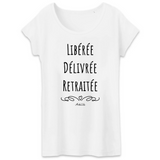 T-Shirt - Libérée Délivrée Retraitée - Coton Bio - Cadeau Original - Cadeau Personnalisable - Cadeaux-Positifs.com -XS-Blanc-