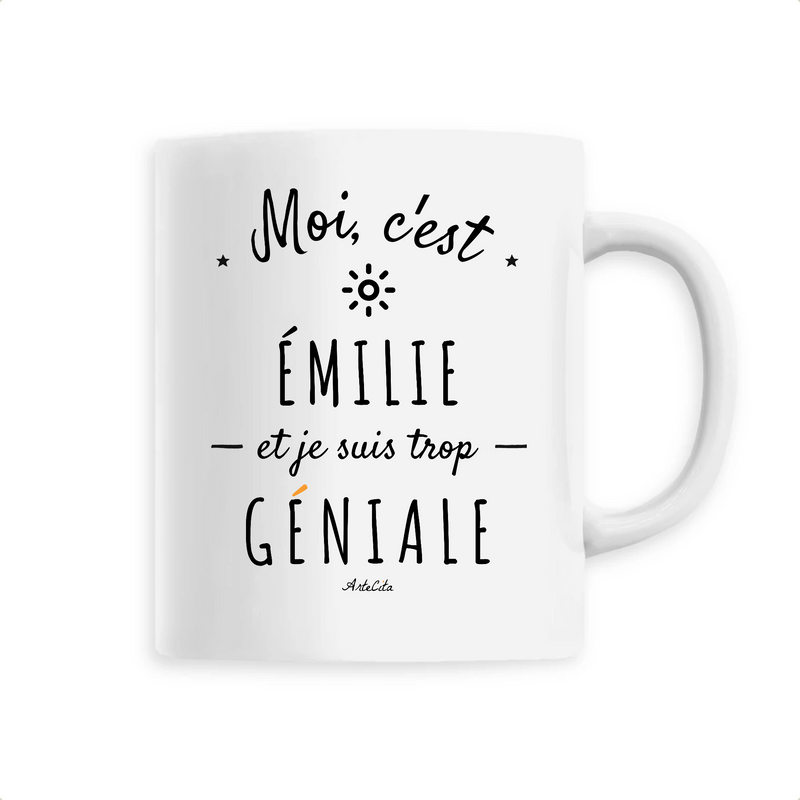Cadeau anniversaire : Mug - Émilie est trop Géniale - 6 Coloris - Cadeau Original - Cadeau Personnalisable - Cadeaux-Positifs.com -Unique-Blanc-