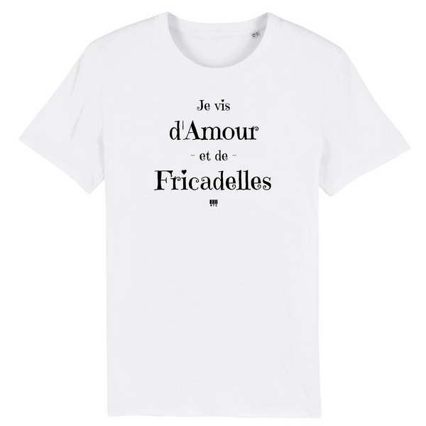 T-Shirt - Amour et Fricadelles - Unisexe - Coton Bio - Cadeau Original - Cadeau Personnalisable - Cadeaux-Positifs.com -XS-Blanc-