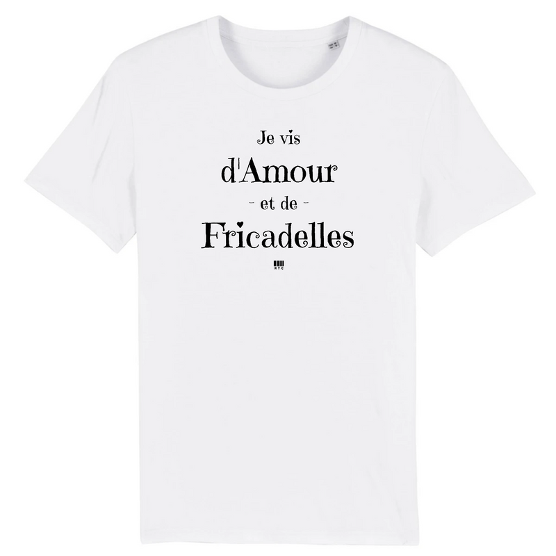 Cadeau anniversaire : T-Shirt - Amour et Fricadelles - Unisexe - Coton Bio - Cadeau Original - Cadeau Personnalisable - Cadeaux-Positifs.com -XS-Blanc-