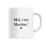 Mug - Moi c'est Martine - 6 Coloris - Cadeau Original - Cadeau Personnalisable - Cadeaux-Positifs.com -Unique-Blanc-