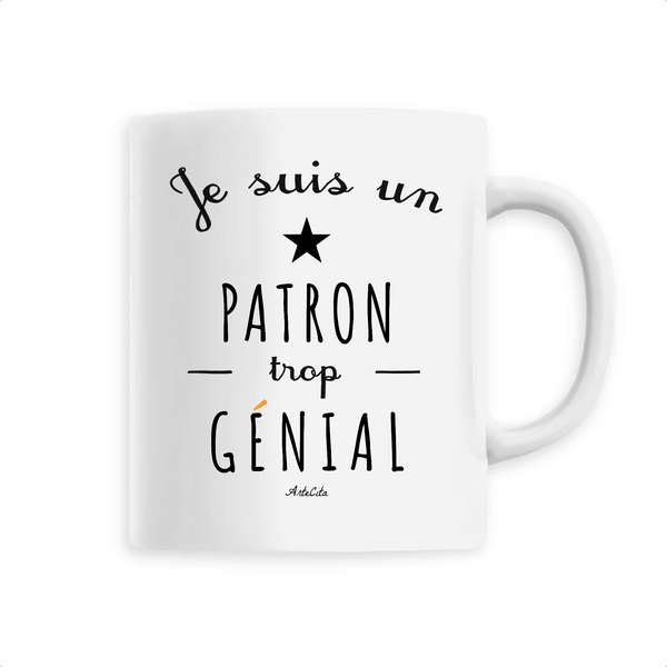 Mug - Un Patron trop Génial - 6 Coloris - Cadeau Original - Cadeau Personnalisable - Cadeaux-Positifs.com -Unique-Blanc-