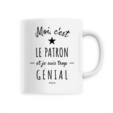 Mug - Le Patron est trop Génial - 6 Coloris - Cadeau Original - Cadeau Personnalisable - Cadeaux-Positifs.com -Unique-Blanc-