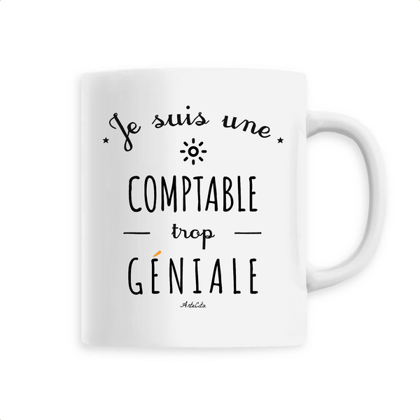 Mug - Une Comptable trop Géniale - 6 Coloris - Cadeau Original - Cadeau Personnalisable - Cadeaux-Positifs.com -Unique-Blanc-