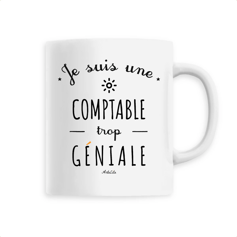 Cadeau anniversaire : Mug - Une Comptable trop Géniale - 6 Coloris - Cadeau Original - Cadeau Personnalisable - Cadeaux-Positifs.com -Unique-Blanc-