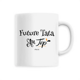 Mug - Future Tata au Top - 6 Coloris - Cadeau Original - Cadeau Personnalisable - Cadeaux-Positifs.com -Unique-Blanc-