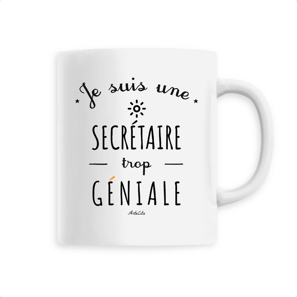 Mug - Une Secrétaire trop Géniale - 6 Coloris - Cadeau Original - Cadeau Personnalisable - Cadeaux-Positifs.com -Unique-Blanc-