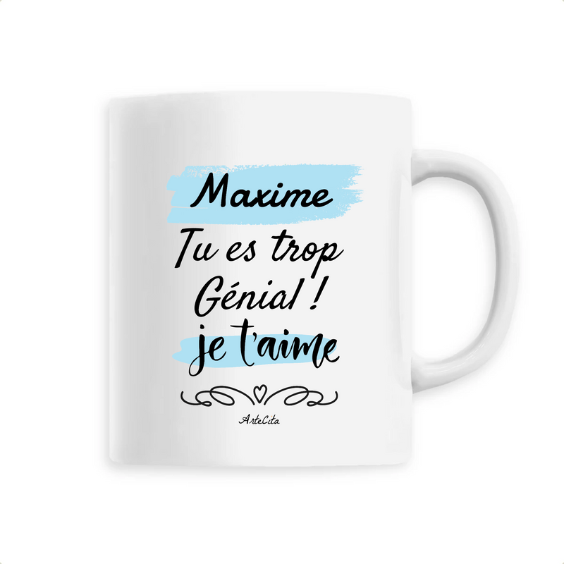 Cadeau anniversaire : Mug - Maxime je t'aime - 6 Coloris - Cadeau Tendre & Original - Cadeau Personnalisable - Cadeaux-Positifs.com -Unique-Blanc-