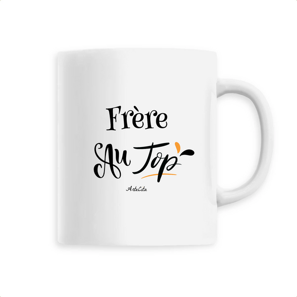 Mug - Frère au Top - Céramique Premium - 6 Coloris - Cadeau Personnalisable - Cadeaux-Positifs.com -Unique-Blanc-