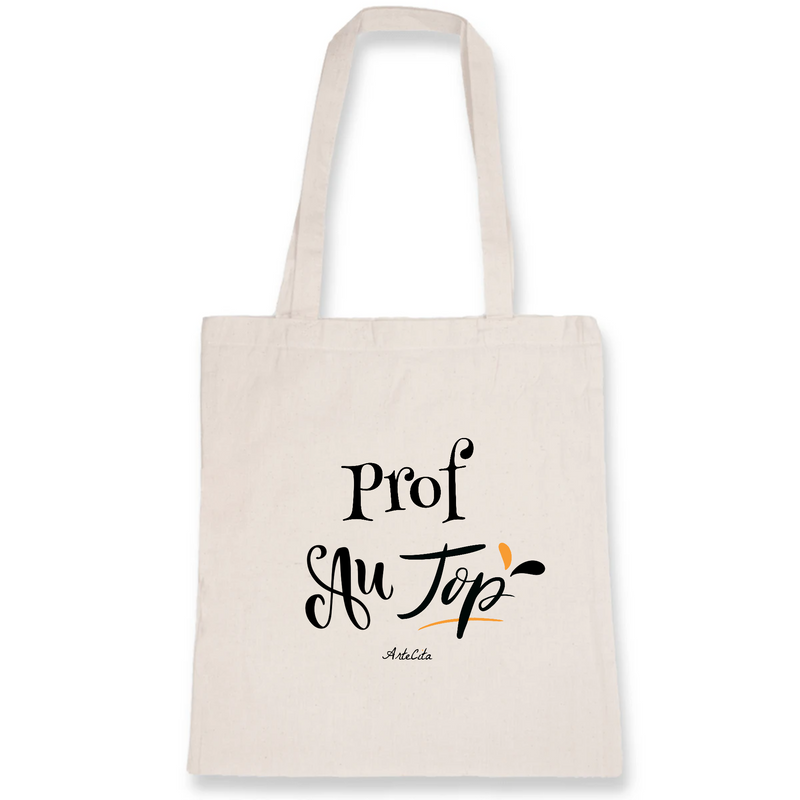 Cadeau anniversaire : Tote Bag - Prof au Top - 100% Coton Bio - Cadeau Original - Cadeau Personnalisable - Cadeaux-Positifs.com -Unique-Blanc-