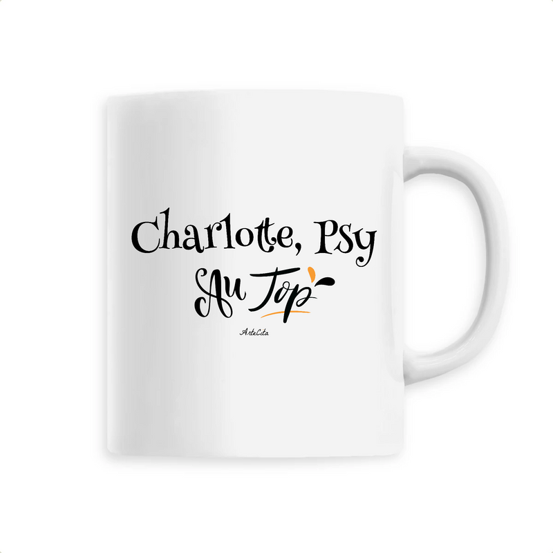 Cadeau anniversaire : Mug - Charlotte, Psy au Top - 6 Coloris - Cadeau Original - Cadeau Personnalisable - Cadeaux-Positifs.com -Unique-Blanc-