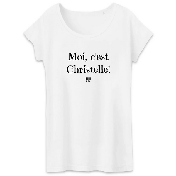 T-Shirt - Moi c'est Christelle - Coton Bio - 3 Coloris - Cadeau Original - Cadeau Personnalisable - Cadeaux-Positifs.com -XS-Blanc-