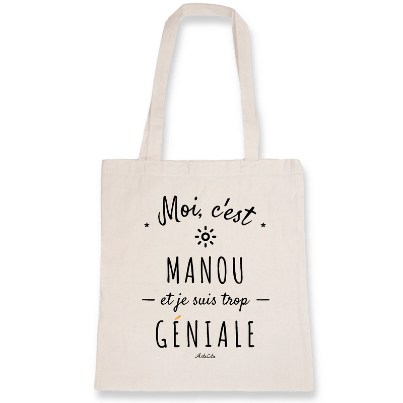 Cadeau anniversaire : Tote Bag - Manou est trop Géniale - Coton Bio - Cadeau Original - Cadeau Personnalisable - Cadeaux-Positifs.com -Unique-Blanc-