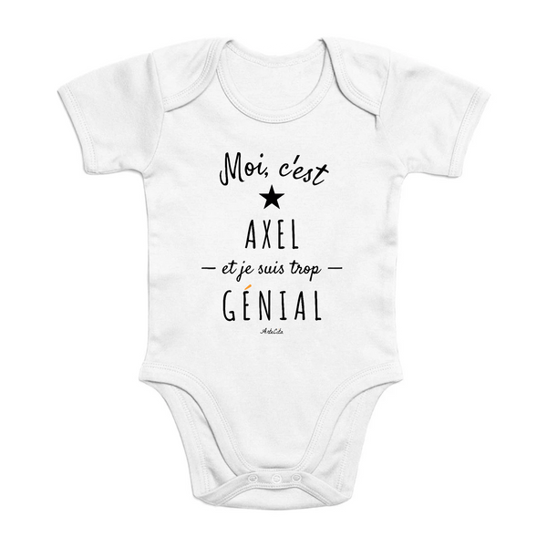 Body - Axel est trop Génial - Coton Bio - Cadeau Original - Cadeau Personnalisable - Cadeaux-Positifs.com -0-3 Mois-Blanc-