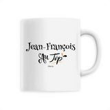 Mug - Jean-François au Top - 6 Coloris - Cadeau Original - Cadeau Personnalisable - Cadeaux-Positifs.com -Unique-Blanc-