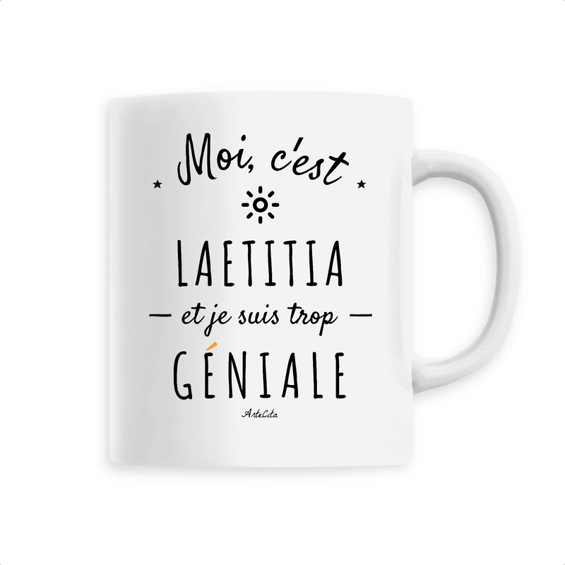 Cadeau anniversaire : Mug - Laetitia est trop Géniale - 6 Coloris - Cadeau Original - Cadeau Personnalisable - Cadeaux-Positifs.com -Unique-Blanc-