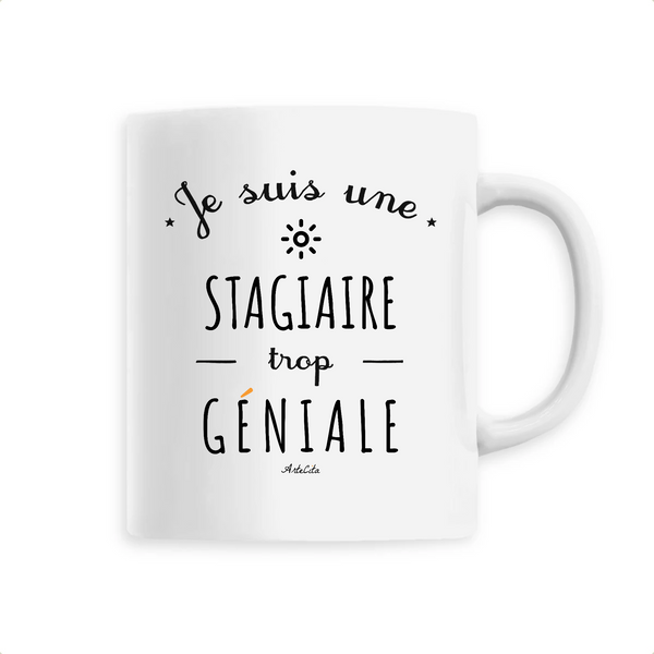 Mug - Une Stagiaire trop Géniale - 6 Coloris - Cadeau Original - Cadeau Personnalisable - Cadeaux-Positifs.com -Unique-Blanc-