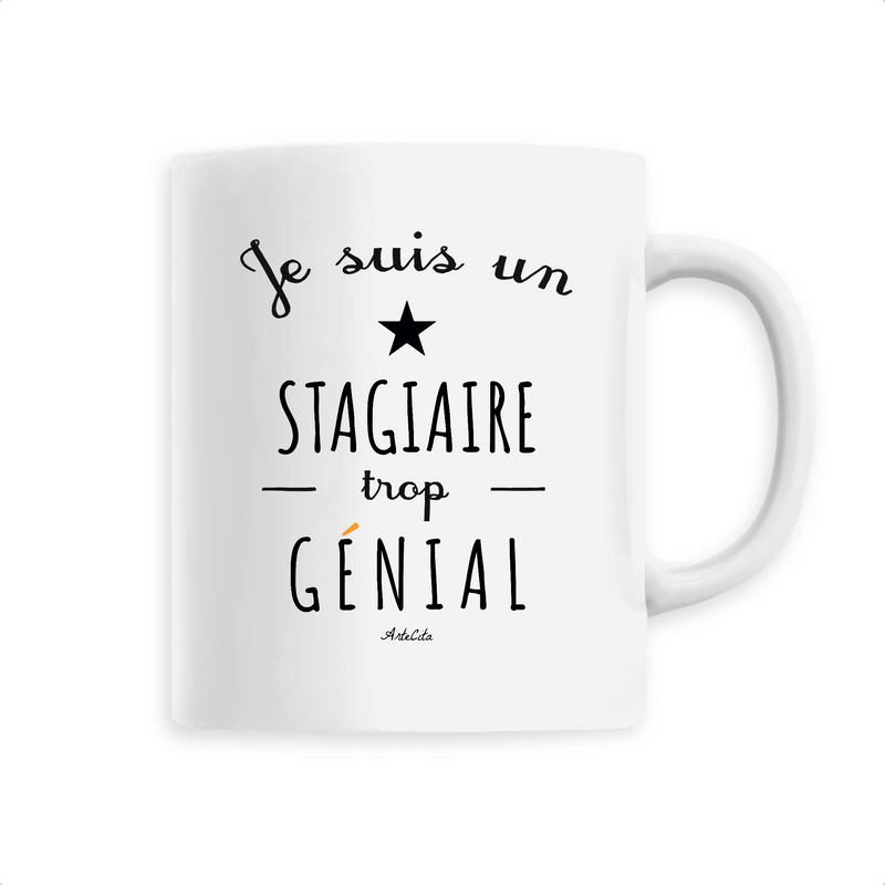 Cadeau anniversaire : Mug - Un Stagiaire trop Génial - 6 Coloris - Cadeau Original - Cadeau Personnalisable - Cadeaux-Positifs.com -Unique-Blanc-