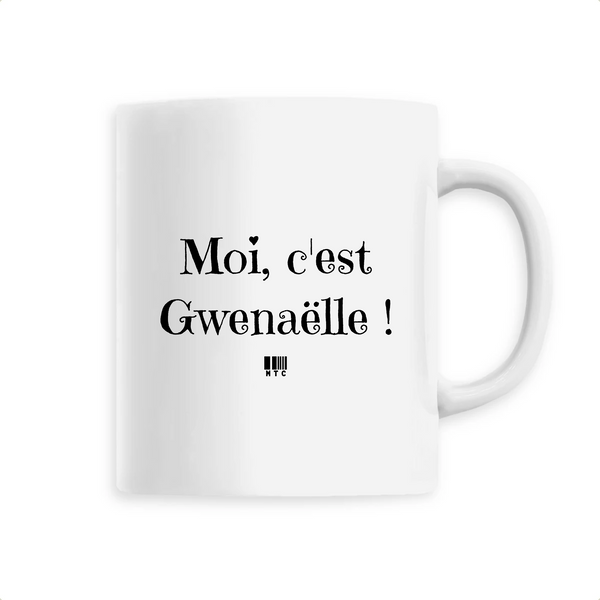 Mug - Moi c'est Gwenaëlle - 6 Coloris - Cadeau Original - Cadeau Personnalisable - Cadeaux-Positifs.com -Unique-Blanc-