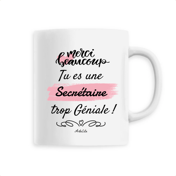 Mug - Merci tu es une Secrétaire trop Géniale - 6 Coloris - Cadeau Personnalisable - Cadeaux-Positifs.com -Unique-Blanc-