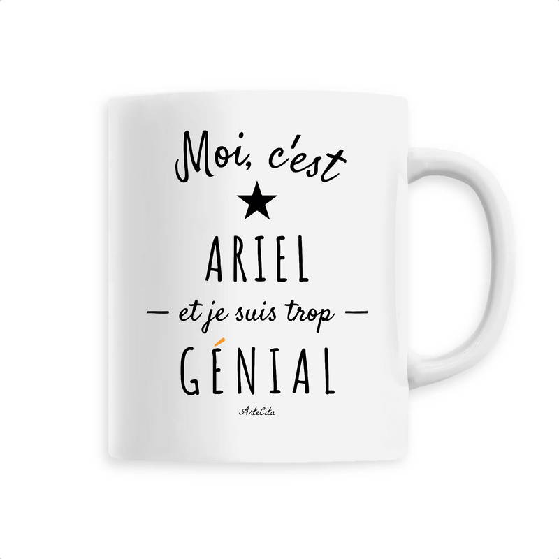 Cadeau anniversaire : Mug - Ariel est trop Génial - 6 Coloris - Cadeau Original - Cadeau Personnalisable - Cadeaux-Positifs.com -Unique-Blanc-