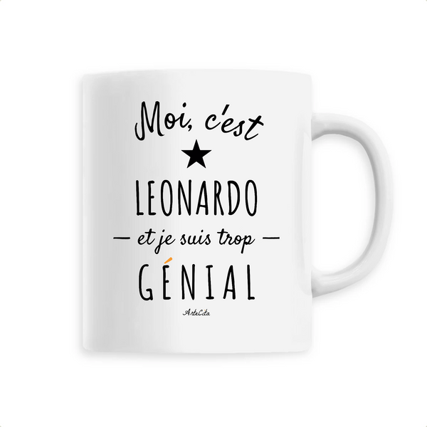 Mug - Leonardo est trop Génial - 6 Coloris - Cadeau Original - Cadeau Personnalisable - Cadeaux-Positifs.com -Unique-Blanc-