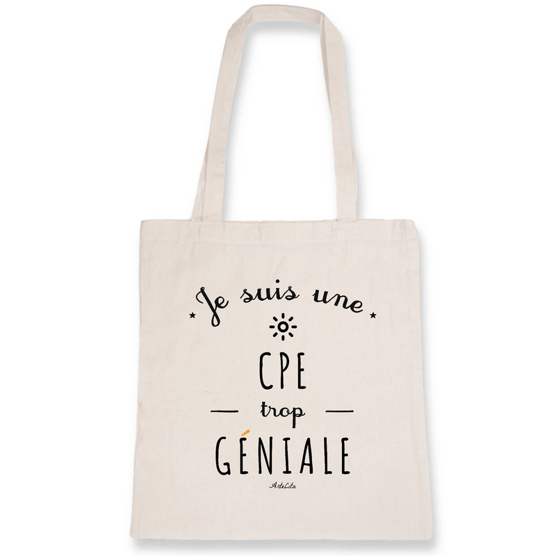 Cadeau anniversaire : Tote Bag - Une CPE trop Géniale - Coton Bio - Cadeau Original - Cadeau Personnalisable - Cadeaux-Positifs.com -Unique-Blanc-