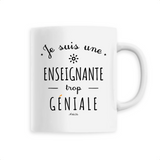 Mug - Une Enseignante trop Géniale - 6 Coloris - Cadeau Original - Cadeau Personnalisable - Cadeaux-Positifs.com -Unique-Blanc-