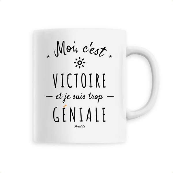 Mug - Victoire est trop Géniale - 6 Coloris - Cadeau Original - Cadeau Personnalisable - Cadeaux-Positifs.com -Unique-Blanc-