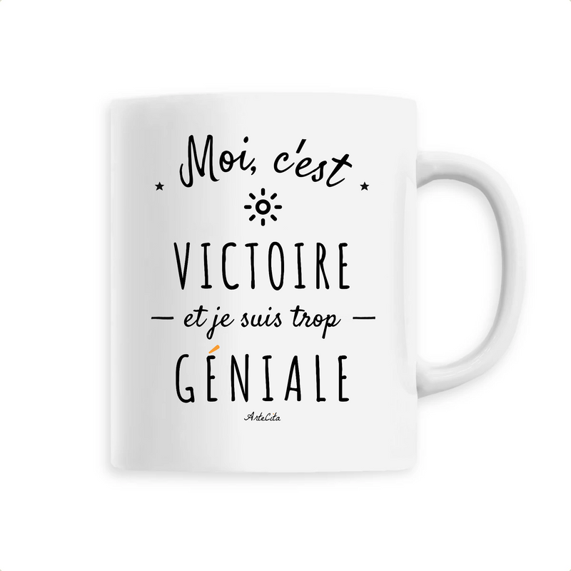 Cadeau anniversaire : Mug - Victoire est trop Géniale - 6 Coloris - Cadeau Original - Cadeau Personnalisable - Cadeaux-Positifs.com -Unique-Blanc-
